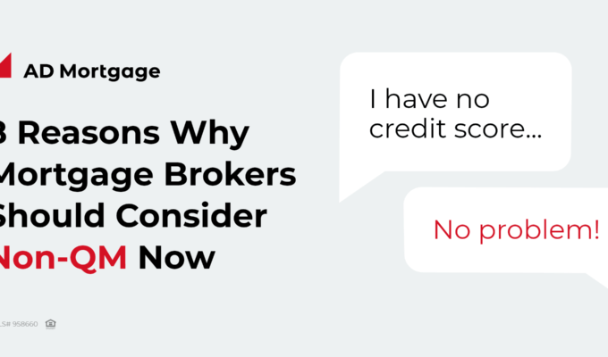 8 Reasons Why Mortgage Brokers Should Consider Non-QM Now