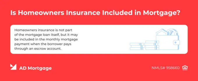 Broker Question Is Homeowners Insurance Included in Mortgage?