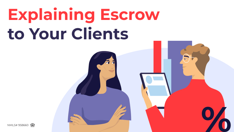 Explaining Escrow to Your Clients