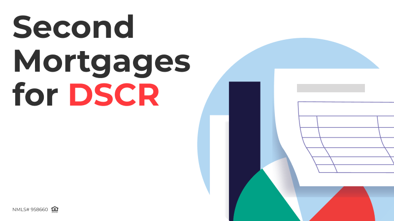 Exclusive Second Mortgage Opportunities on DSCR Loans Only at A&D Mortgage