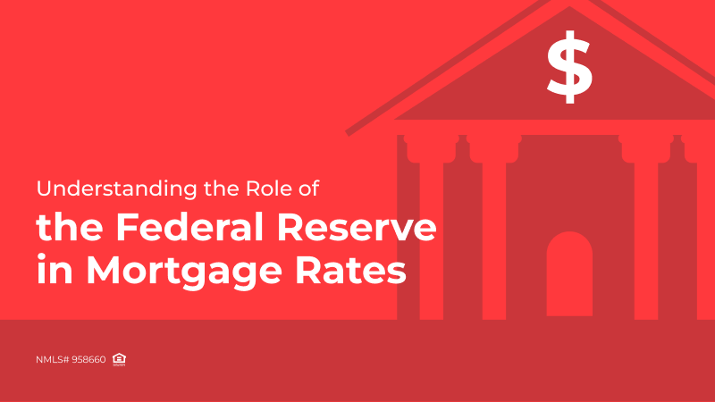 Understanding the Role of the Federal Reserve in Mortgage Rates