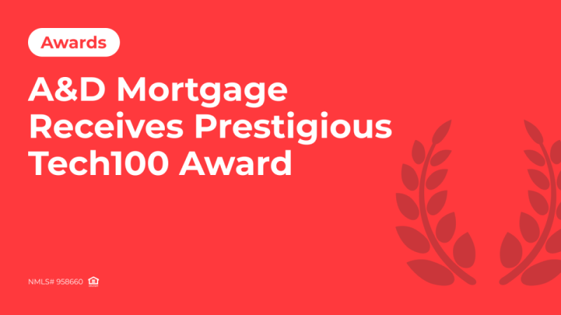 A&D Mortgage Receives Prestigious Tech100 Award