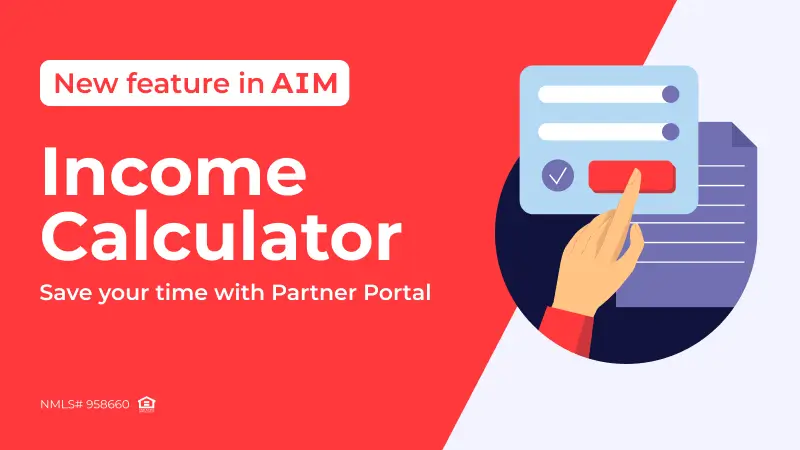 Introducing the Income Calculator: Streamline Loan Qualification with AIM’s New Feature