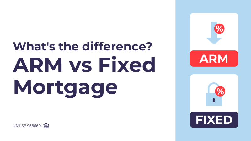 ARM vs Fixed Mortgage: What’s the Difference?