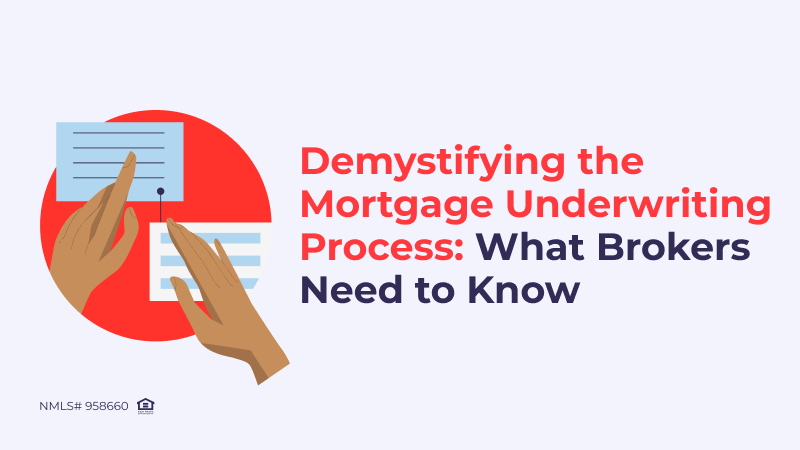 What is Underwriting in Mortgage: Everything Brokers Need to Know