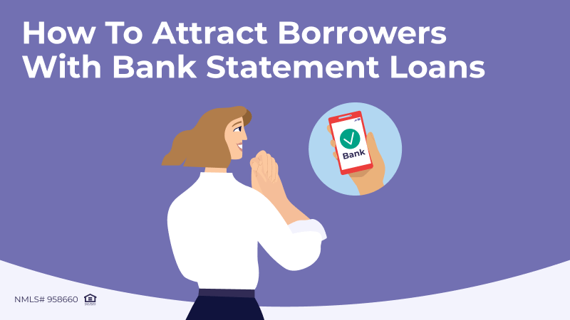 Part 4: How to Market Bank Statement Loan Services to Attract Non-Traditional Borrowers