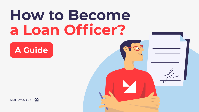 How to Become a Loan Officer? A Guide