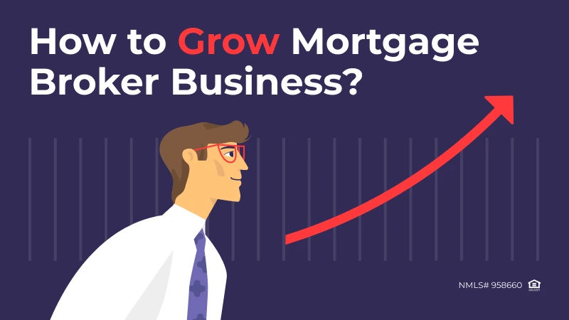 15 Ways to Grow Your Mortgage Broker Business