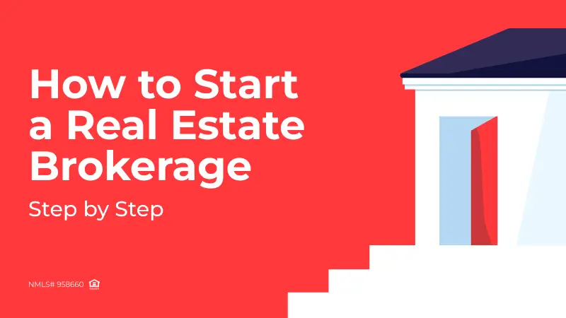 How to Start a Real Estate Brokerage: Step by Step