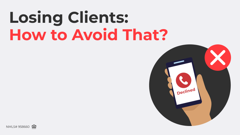 Losing Clients: How to Avoid It? | AD Mortgage