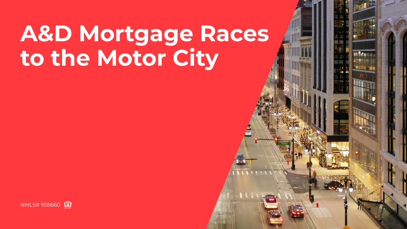 A&D Mortgage Is Racing to the Motor City