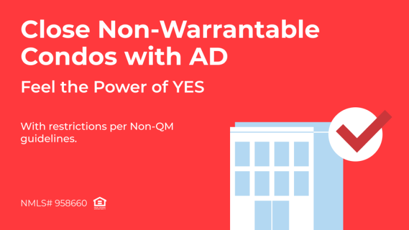 Non-Warrantable Condos are Eligible under AD Mortgage’s Non-QM Programs