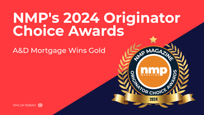 A&D Mortgage Wins Gold in NMP’s 2024 Originator Choice Awards