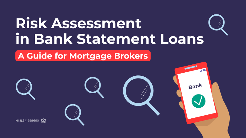 Part 3: Risk Assessment in Bank Statement Loans: A Guide for Mortgage Brokers
