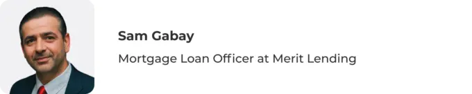 Photo of Sam Gabay, Mortgage Loan Officer at Merit Lending.