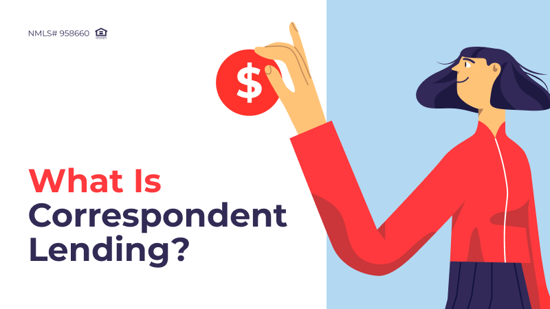 What Is Correspondent Lending?