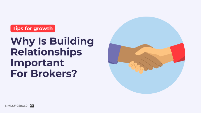 Why Is Building Relationships Important for Brokers?