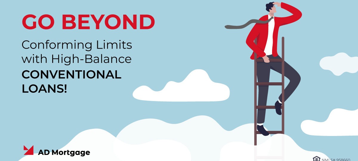 Go Beyond with Conventional High-Balance Loans!