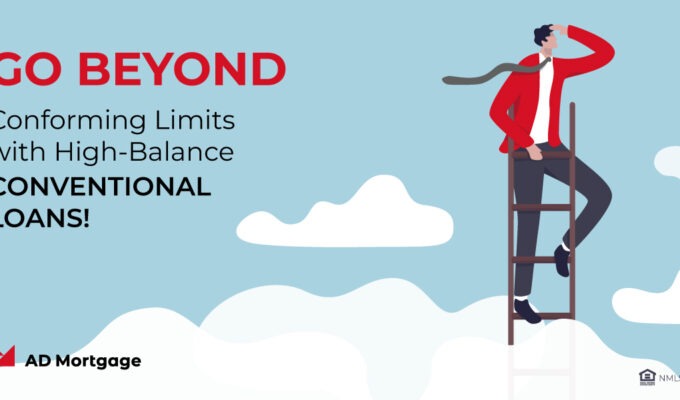 Go Beyond with Conventional High-Balance Loans!