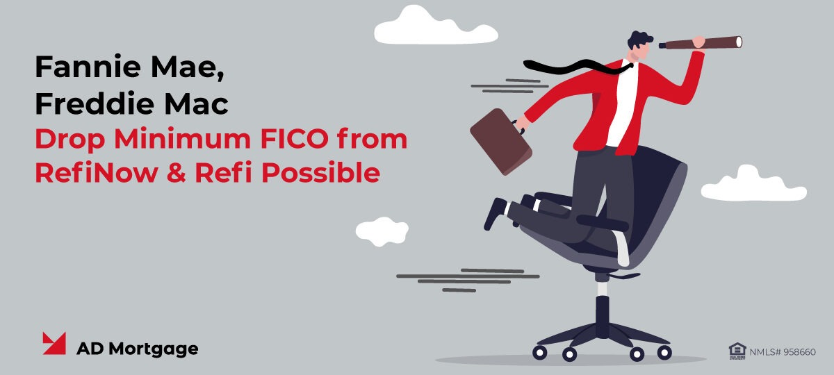 Minimum FICO Dropped from Refi Now & Refi Possible