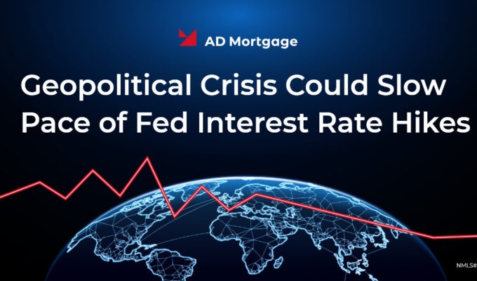 Geopolitical Crisis Could Slow Pace of Fed Interest Rate Hikes