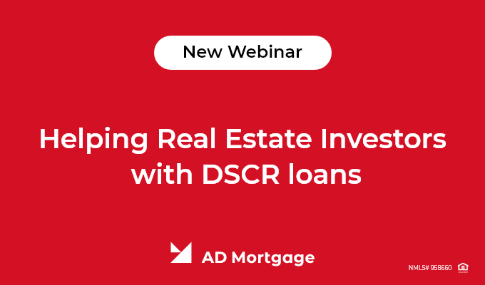 Helping Real Estate Investors with DSCR Loans – New Webinar