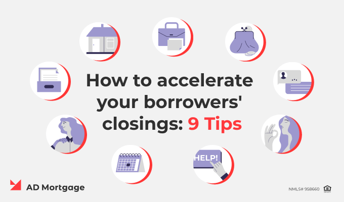 How To Accelerate Your Borrowers’ Closings