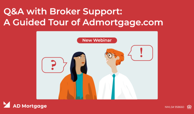 Q&A with Broker Support: A Guided Tour of ADMmortgage.com