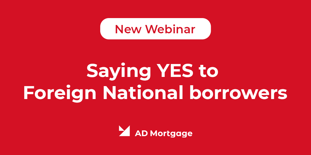 Saying YES to Foreign Nationals Borrowers