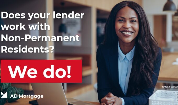 Does your lender work with Non-Permanent Residents? We do!