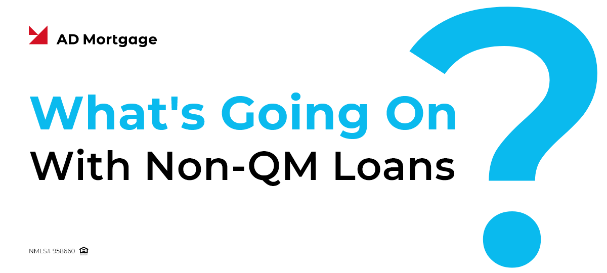 What’s Going On With Non-QM Loans?