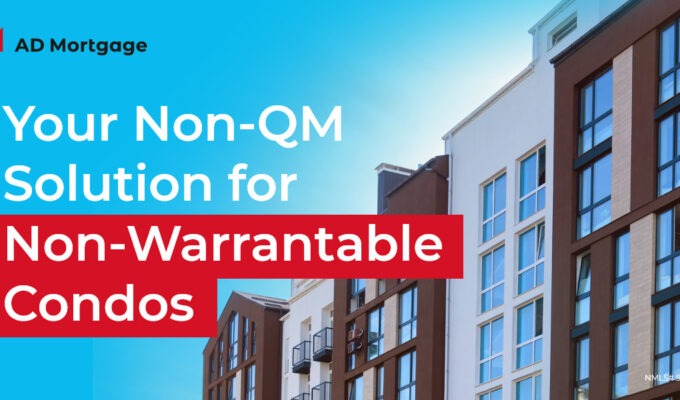 Your Non-QM Solution for Non-Warrantable Condos
