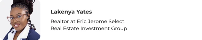 Lakenya Yates, Realtor at Eric Jerome Select Real Estate Investment Group