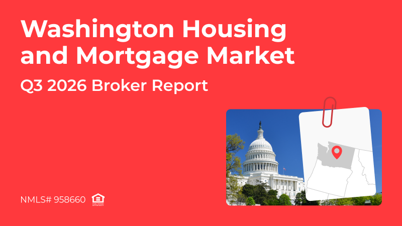Blog cover for Washington Housing and Mortgage Market: Q3 2026 Broker Report